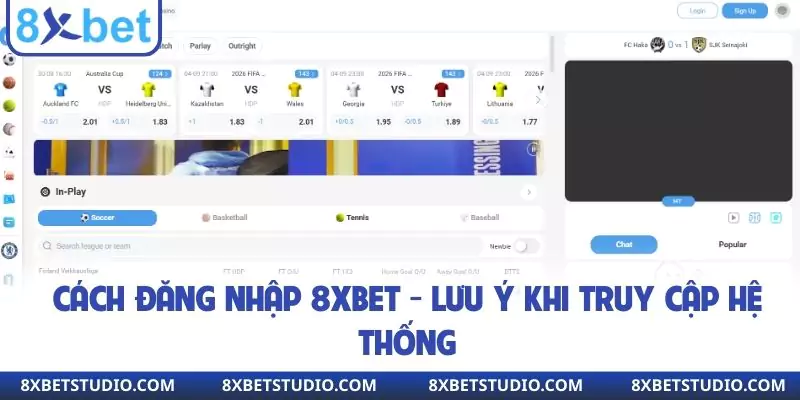 Cách đăng nhập 8xbet - Lưu ý khi truy cập hệ thống