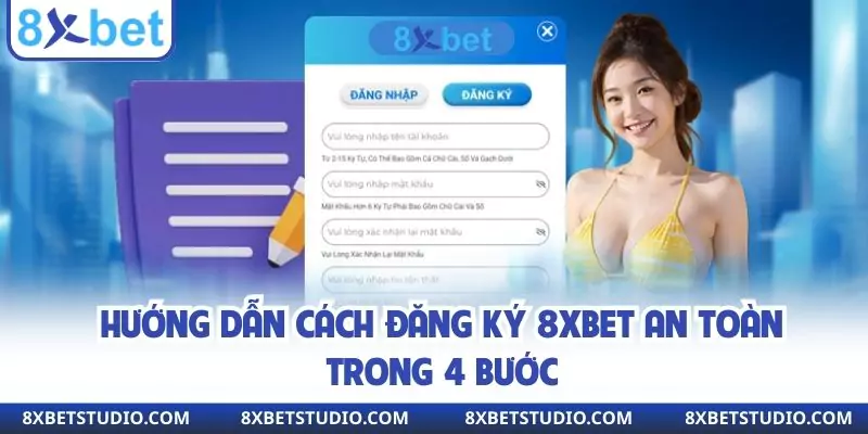 Hướng dẫn cách đăng ký 8xbet an toàn trong 4 bước