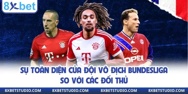 Sự toàn diện của đội vô địch Bundesliga so với các đối thủ