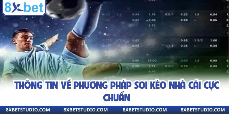 Thông tin về phương pháp soi kèo nhà cái cực chuẩn