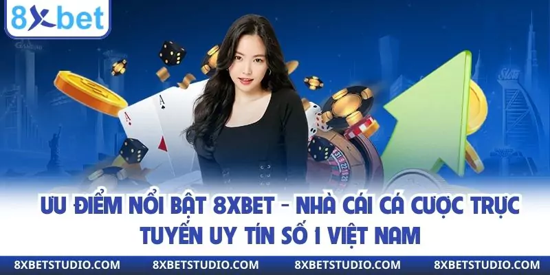 Ưu điểm thu hút của nhà cái cá cược hàng đầu Việt Nam 8xbet