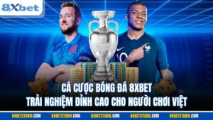 Cá Cược Bóng Đá 8XBET