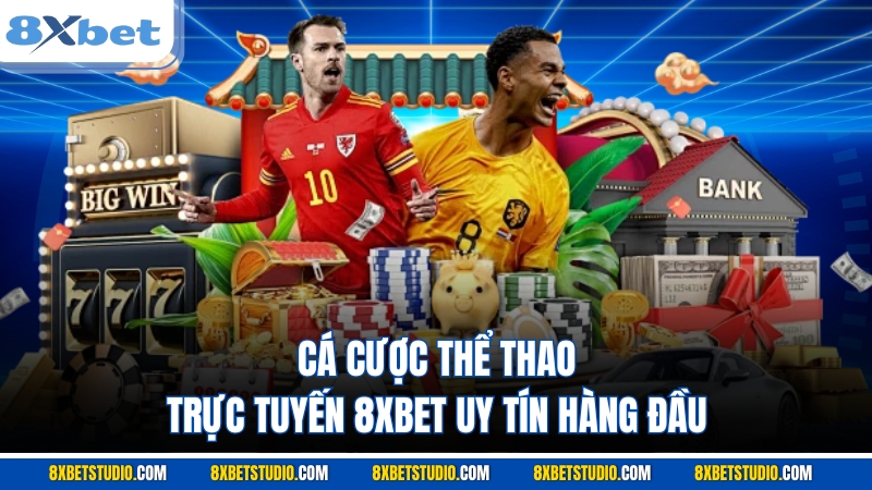 Cá Cược Thể Thao Trực Tuyến 8XBET