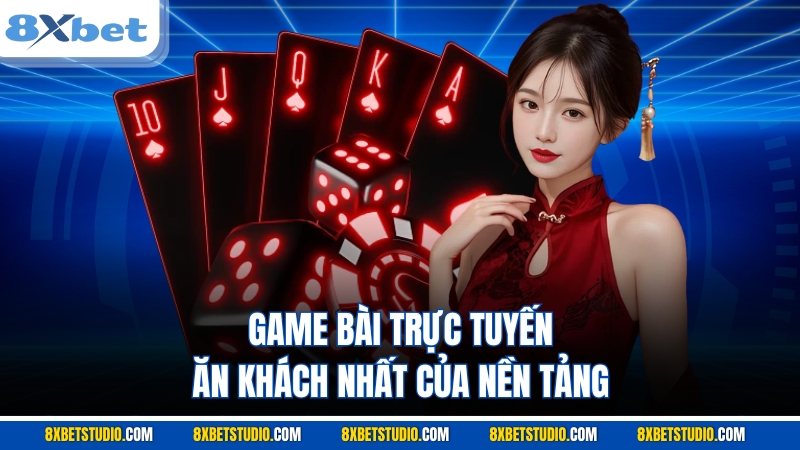 Game bài trực tuyến ăn khách nhất của nền tảng